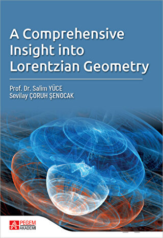 A Comprehensive Insight Into Lorentzian Geometry - Halkkitabevi