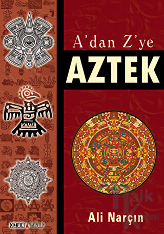 A’dan Z’ye Aztek
