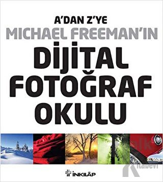 A’dan Z’ye Michael Freeman’ın Dijital Fotoğraf Okulu (4’lü Kutu) (Cilt