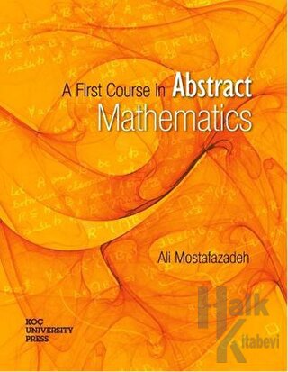 A First Course in Abstract Mathematics - Halkkitabevi