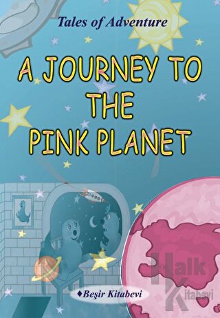 A Journey To The Pink Planet - Halkkitabevi