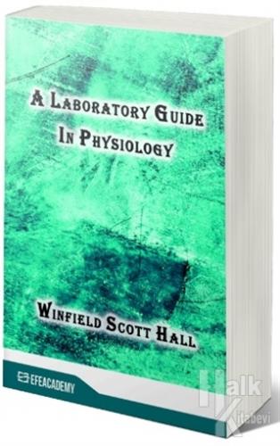 A Laboratory Guide In Physiology - Halkkitabevi