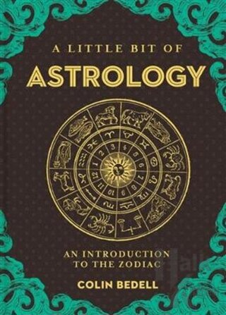 A Little Bit of Astrology: An Introduction to the Zodiac (Ciltli) - Ha