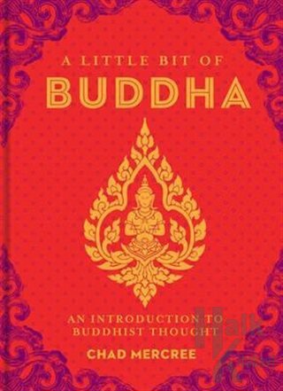 A Little Bit of Buddha: An Introduction to Buddhist Thought (Ciltli)