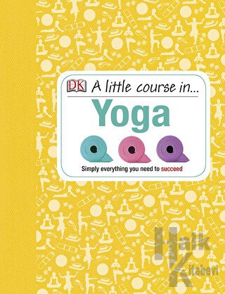 A Little Course in Yoga (Ciltli) - Halkkitabevi