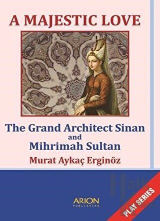 A Majestic Love - The Grand Architect Sinan and Mihrimah Sultan - Halk
