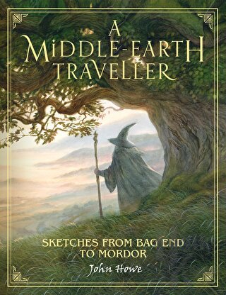 A Middle-earth Traveller : Sketches from Bag End to Mordor