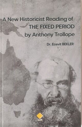 A New Historicist Reading of The Fixed Period by Anthony Trollope - Ha