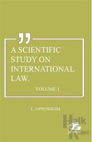 A Scientific Study on International Law. Volume 1 - Halkkitabevi