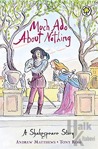A Shakespeare Story: Much Ado About Nothing - Halkkitabevi