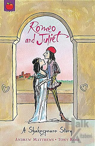 A Shakespeare Story: Romeo and Juliet - Halkkitabevi
