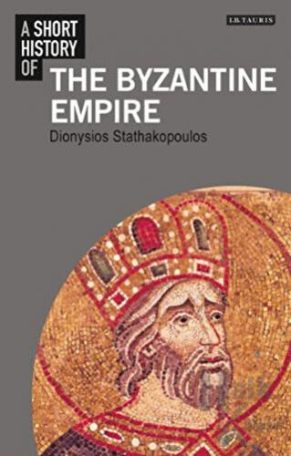 A Short History of the Byzantine Empire - Halkkitabevi