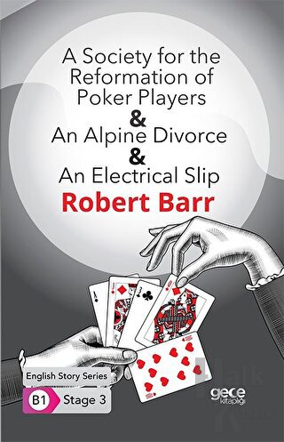 A Society for the Reformation of Poker Players - An Alpine Divorce - An Electrical Slip - İngilizce Hikayeler B1 Stage 3