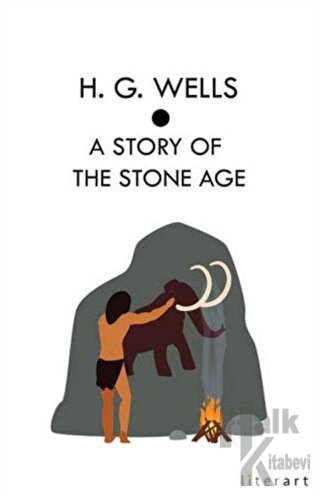 A Story Of The Stone Age - Halkkitabevi