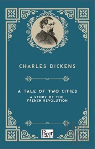 A Tale Of Two Cities A Story Of The French Revolut