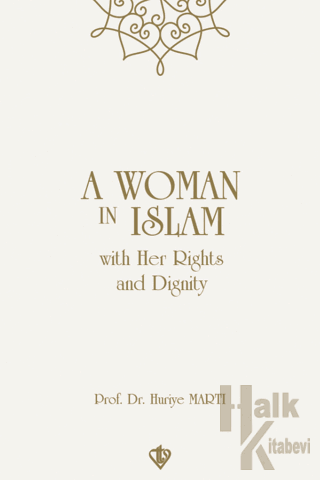 A Woman In Islam With Their Rights And Dignity - Halkkitabevi