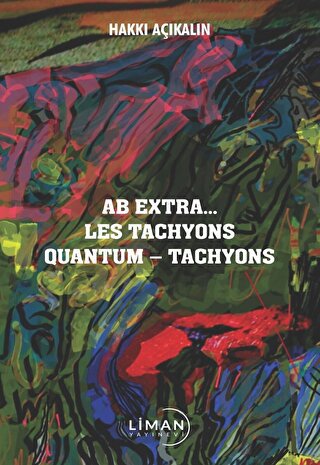Ab Extra Les Tachyons Quantum - Tachyons - Halkkitabevi