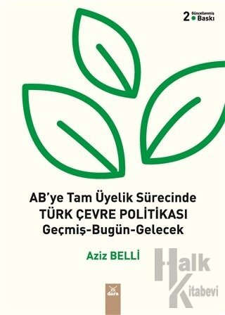 AB’ye Tam Üyelik Sürecinde Türk Çevre Politikası
