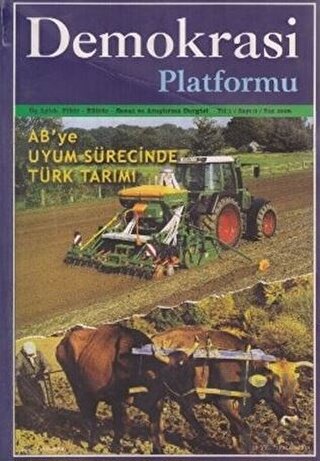 AB’ye Uyum Sürecinde Türk Tarımı - Demokrasi Platformu Sayı: 3