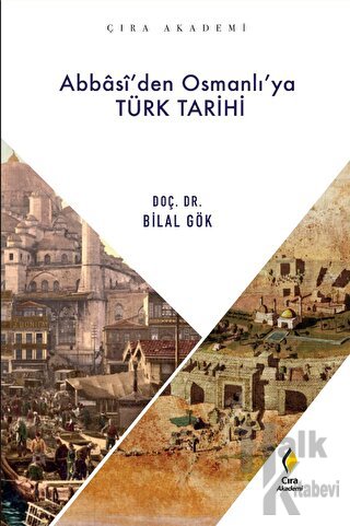 Abbasi'den Osmanlı'ya Türk Tarihi - Halkkitabevi