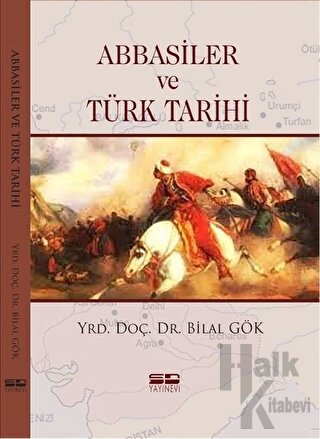 Abbasiler ve Türk Tarihi - Halkkitabevi