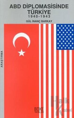 ABD Diplomasisinde Türkiye 1940-1943 - Halkkitabevi