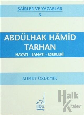 Abdülhak Hamid Tarhan Hayatı - Sanatı - Eserleri - Halkkitabevi