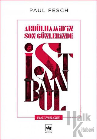 Abdülhamid’in Son Günlerinde İstanbul