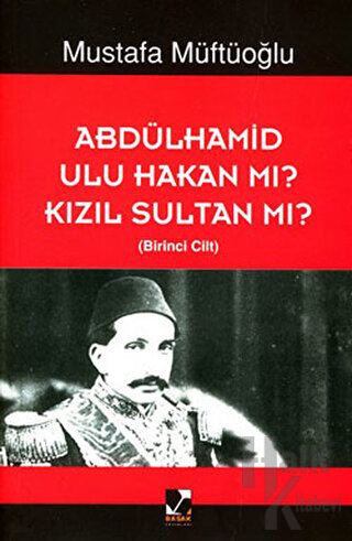 Abdülhamid Ulu Hakan Mı? Kızıl Sultan Mı? (2 Kitap Takım) - Mustafa Mü