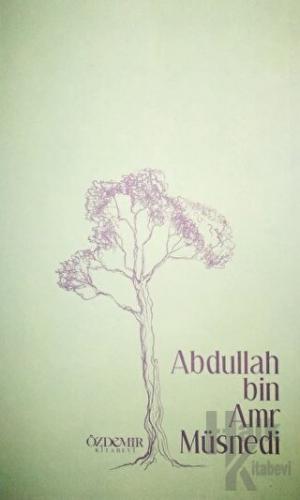 Abdullah bin Amr Müsnedi - Halkkitabevi