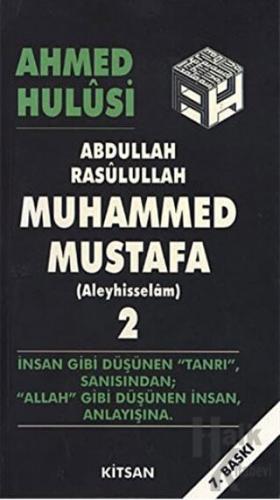 Abdullah Rasulullah Muhammed Mustafa (Aleyhisselam) Cilt: 2 - Halkkita