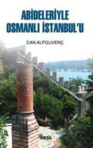 Abideleriyle Osmanlı İstanbul’u - Halkkitabevi
