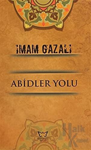 Abidler Yolu - İmam-ı Gazali -Halkkitabevi