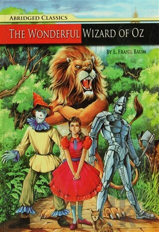 Abridged Classics : The Wonderful Wizard Of Oz (Ciltli)