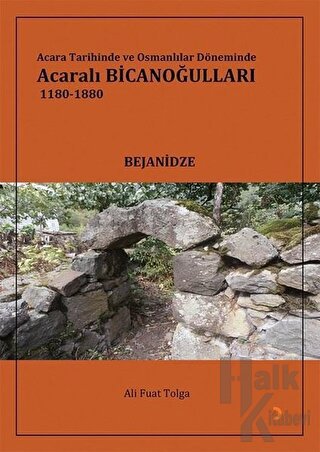 Acara Tarihinde ve Osmanlılar Döneminde Acaralı Bicanoğulları 1180- 1880