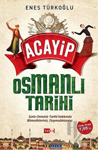 Acayip Osmanlı Tarihi - Halkkitabevi