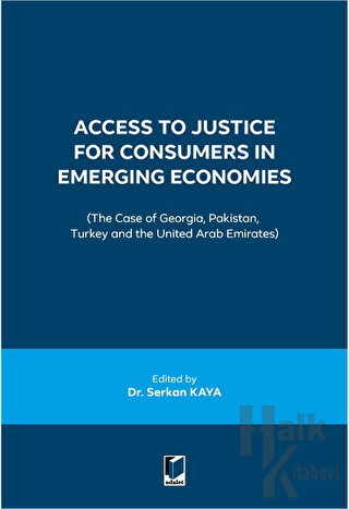 Access to Justice for Consumers in Emerging Economies - Serkan Kaya -H
