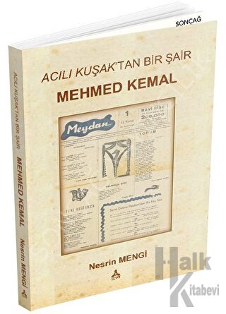 Acılı Kuşak'tan Bir Şair - Mehmed Kemal
