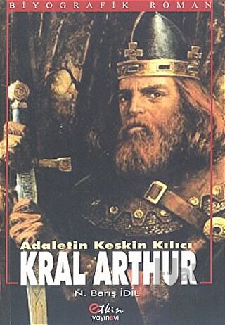 Adaletin Keskin Kılıcı Kral Arthur - Halkkitabevi