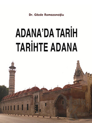 Adana’da Tarih Tarihte Adana - Halkkitabevi
