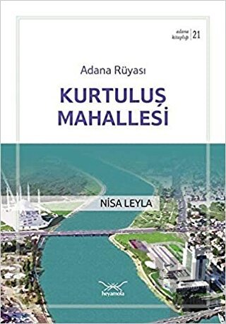 Adana Rüyası Kurtuluş Mahallesi - Halkkitabevi