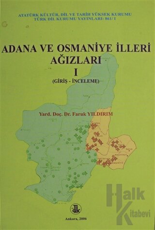 Adana ve Osmaniye İlleri Ağızları Cilt: 1 - Halkkitabevi