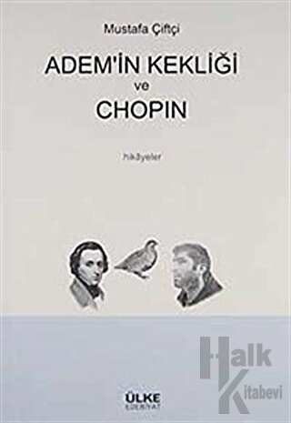 Adem’in Kekliği ve Chopin