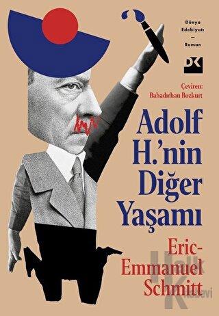 Adolf H.’nin Diğer Yaşamı
