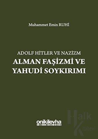 Adolf Hitler ve Nazizm Alman Faşizmi ve Yahudi Soykırımı - Halkkitabev