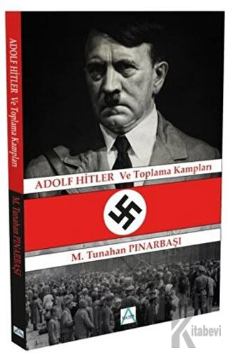 Adolf Hitler ve Toplama Kampları - Halkkitabevi
