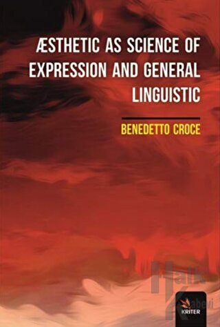 Æsthetic As Science Of Expression And General Linguistic - Halkkitabev