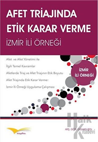 Afet Triajında Etik Karar Verme: İzmir İli Örneği - Halkkitabevi