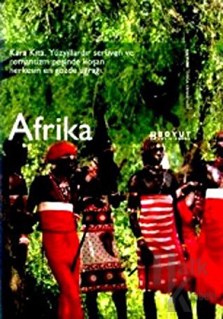 Afrika Nature Doğa Cennetleri Kara Kıta. Yüzyıllardır Serüven ve Romantizmin Peşinde Koşan Herkesin En Gözde Uğrağı
