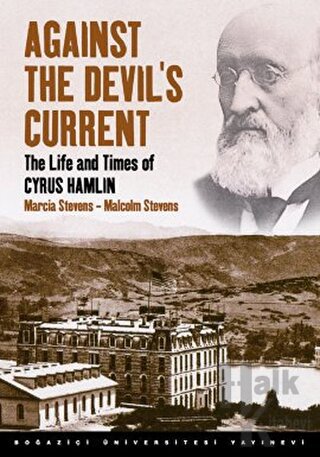 Against the Devil’s Current: The Life and Times of Cyrus Hamlin (Ciltli)